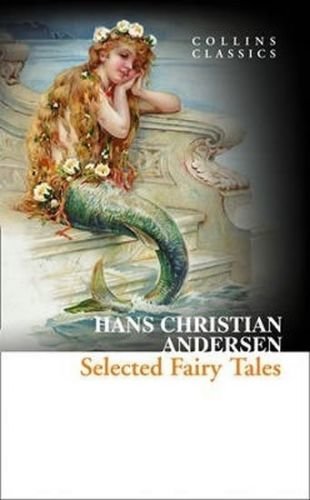 Selected Fairy Tales - Andersen Hans Christian