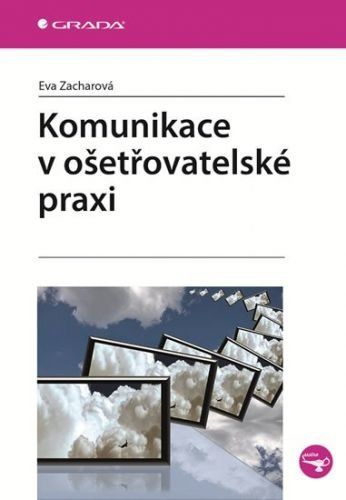 E-kniha: Komunikace v ošetřovatelské praxi od Zacharová Eva