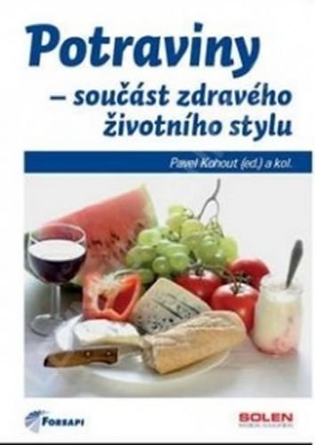 Kohout Pavel: Potraviny - součást zdravého životního stylu