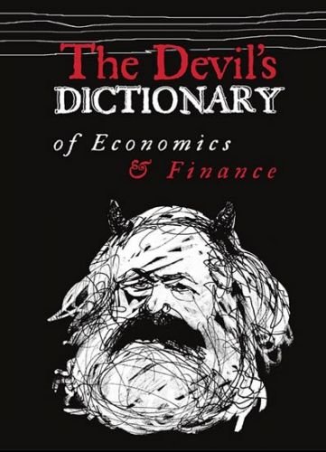 Kohout Pavel The Devil’s Dictionary of Economics & Finance