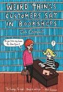 Weird Things Customers Say in Bookshops - Campbell Jen
