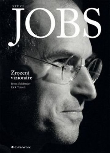 E-kniha: Steve Jobs: Zrození vizionáře od Schlender Brent