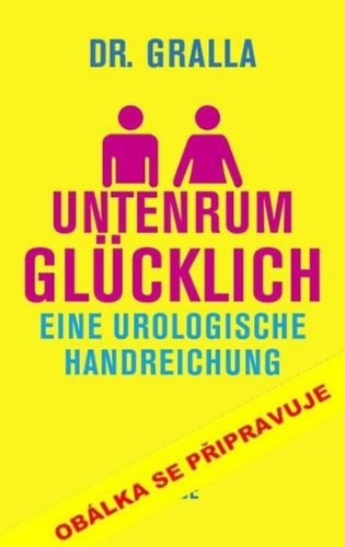 Štěstí od pasu dolů - Gralla Oliver