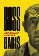 Kmenta Jaroslav: Boss Babiš