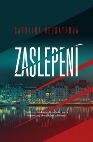 Neurathová Carolina: Zaslepení