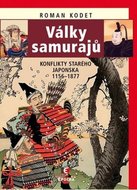KODET ROMAN Války samurajů - Konflikty starého Japonska 1156-1877