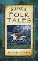 Sussex Folk Tales (O'Leary Michael)(Paperback)