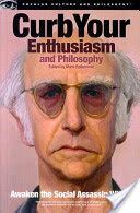 Curb Your Enthusiasm and Philosophy - Awaken the Social Assassin within (Ralkowski Mark)(Paperback)