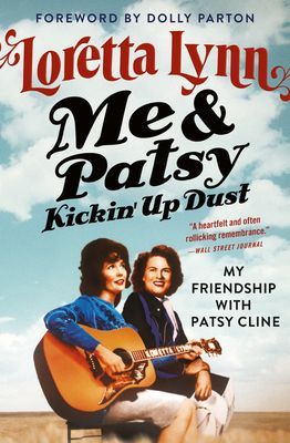 Me & Patsy Kickin' Up Dust: My Friendship with Patsy Cline (Lynn Loretta)(Paperback)