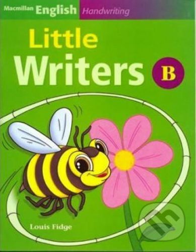 Macmillan English Handwriting: Little Writers B - Louis Fidge