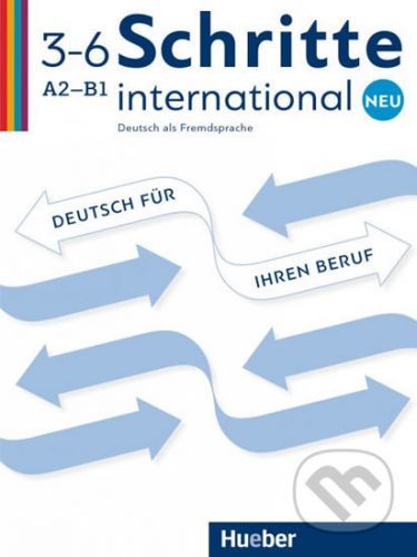 Schritte international Neu 3-6 - Deutsch für Ihren Beruf - Max Hueber Verlag