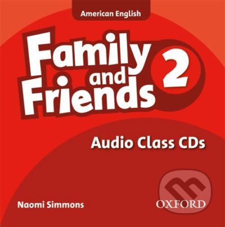Family and Friends American English 2: Class Audio CDs /2/ - Naomi Simmons