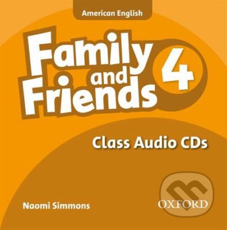 Family and Friends American English 4: Class Audio CDs /2/ - Naomi Simmons