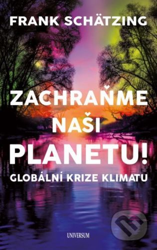 Zachraňme naši planetu! - Frank Schätzing