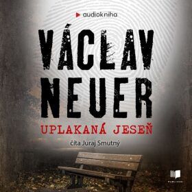 Uplakaná jeseň - Václav Neuer - audiokniha
