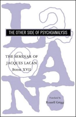 The Seminar of Jacques Lacan: The Other Side of Psychoanalysis (Lacan Jacques)(Paperback)