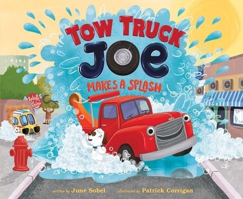 Tow Truck Joe Makes a Splash (June Sobel Sobel)(Pevná vazba)