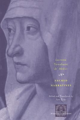 Sacred Narratives (Tornabuoni de' Medici Lucrezia)(Paperback / softback)