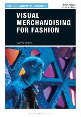 Visual Merchandising for Fashion (Bailey Sarah (London College of Fashion UK))(Paperback / softback)