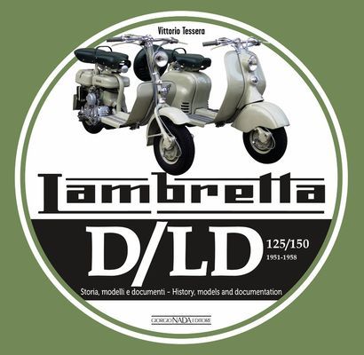 Lambretta D/LD 125/150 - 1951-1958 Storie Modelli E Documenti/History, Models and Documents (Tessera Vittorio)(Pevná vazba)