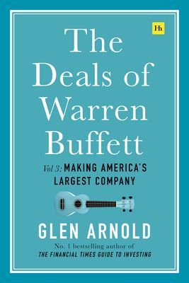 Deals of Warren Buffett Volume 3 - Making America's largest company (Arnold Glen)(Pevná vazba)