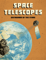 Space Telescopes - Instagram of the Stars (Langley Andrew)(Paperback / softback)