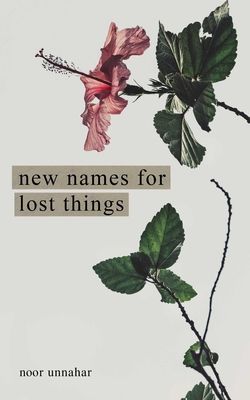 New Names for Lost Things (Unnahar Noor)(Paperback / softback)