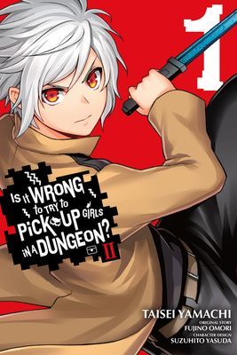 Is It Wrong to Try to Pick Up Girls in a Dungeon? II, Vol. 1 (manga) (Omori Fujino)(Paperback / softback)