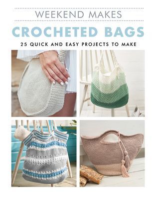 Crocheted Bags - 25 Quick and Easy Projects to Make(Paperback / softback)