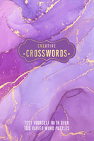 Creative Crosswords - Test Yourself with over 100 Varied Word Puzzles (Welbeck)(Paperback / softback)