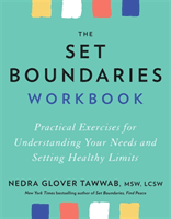 Set Boundaries Workbook - Practical Exercises for Understanding Your Needs and Setting Healthy Limits (Tawwab Nedra Glover)(Paperback / softback)