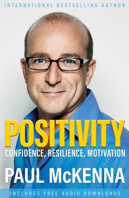 Positivity - Confidence, Resilience, Motivation (McKenna Paul)(Paperback / softback)