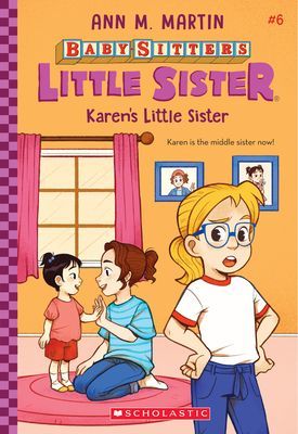 Karen's Little Sister (Baby-Sitters Little Sister #6) (Martin Ann M.)(Paperback)