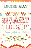 Heart Thoughts - A Treasury of Inner Wisdom (Hay Louise)(Paperback / softback)