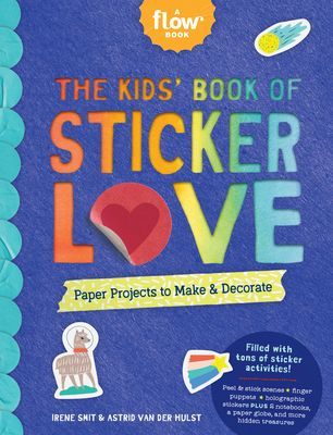 Kids' Book of Sticker Love - Paper Projects to Make & Decorate (Smit Irene)(Paperback / softback)