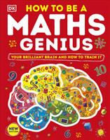 How to be a Maths Genius - Your Brilliant Brain and How to Train It (DK)(Pevná vazba)