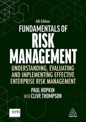Fundamentals of Risk Management - Understanding, Evaluating and Implementing Effective Enterprise Risk Management (Thompson Clive)(Paperback / softback)