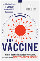 Vaccine - Inside the Race to Conquer the COVID-19 Pandemic (Miller Joe)(Paperback / softback)