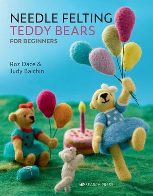 Needle Felting Teddy Bears for Beginners (Dace Roz)(Paperback / softback)