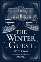 Winter Guest - A haunting, atmospheric mystery from the author of A House of Ghosts (Ryan W. C.)(Pevná vazba)
