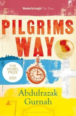 Pilgrims Way - By the winner of the Nobel Prize in Literature 2021 (Gurnah Abdulrazak)(Paperback / softback)