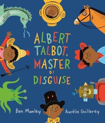Albert Talbot: Master of Disguise (Manley Ben)(Paperback / softback)