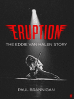 Eruption - The Eddie Van Halen Story (Brannigan Paul)(Paperback / softback)