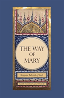 Way of Mary - Maryam, Beloved of God (Helminski Camille Hamilton Adams)(Pevná vazba)