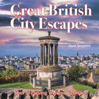 Great British Weekend Escapes - 70 Enticing Weekend Getaways (Hampshire David)(Paperback / softback)