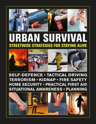 Urban Survival Handbook - Streetwise strategies for surviving an accident, assault or terror attack (Mattos Bill)(Pevná vazba)