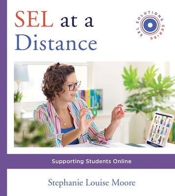 SEL at a Distance - Supporting Students Online (Moore Stephanie L. (University of New Mexico))(Paperback / softback)
