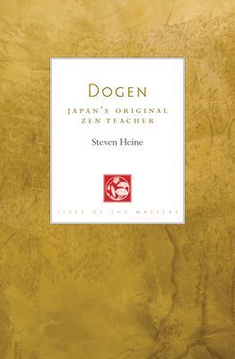 Dogen - Japan's Original Zen Teacher (Heine Steven)(Paperback / softback)