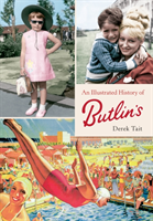 Illustrated History of Butlins (Tait Derek)(Paperback / softback)