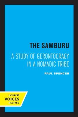 Samburu - A Study of Gerontocracy in a Nomadic Tribe (Spencer Paul)(Paperback / softback)